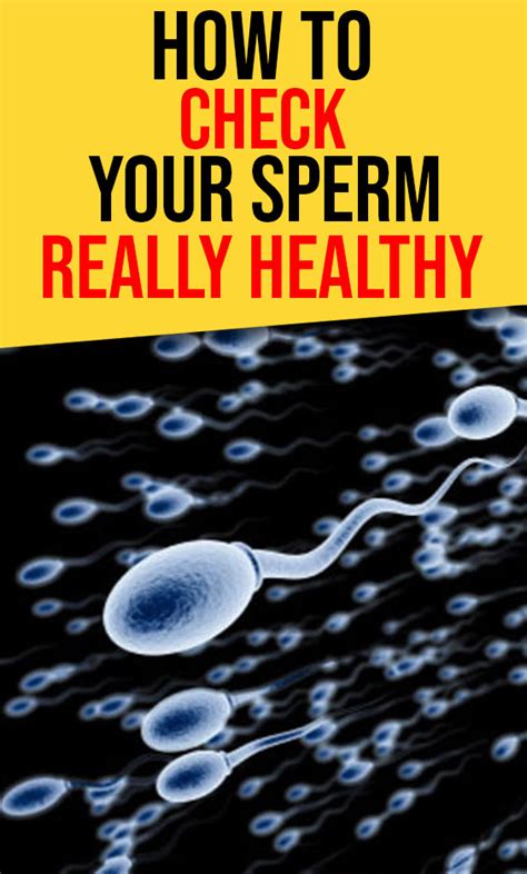 This Is How To Check Your Sperm Really Healthy