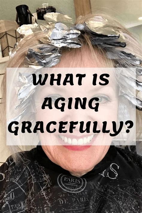 What Does Aging Gracefully Mean A Well Styled Life Aging
