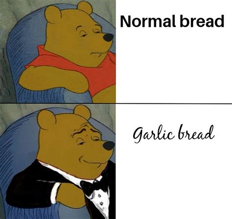 Garlic Bread Tuxedo Winnie The Pooh Know Your Meme