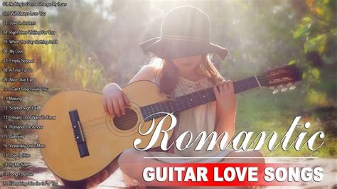 beautiful romantic guitar love songs instrumental best relaxing instrumental music youtube
