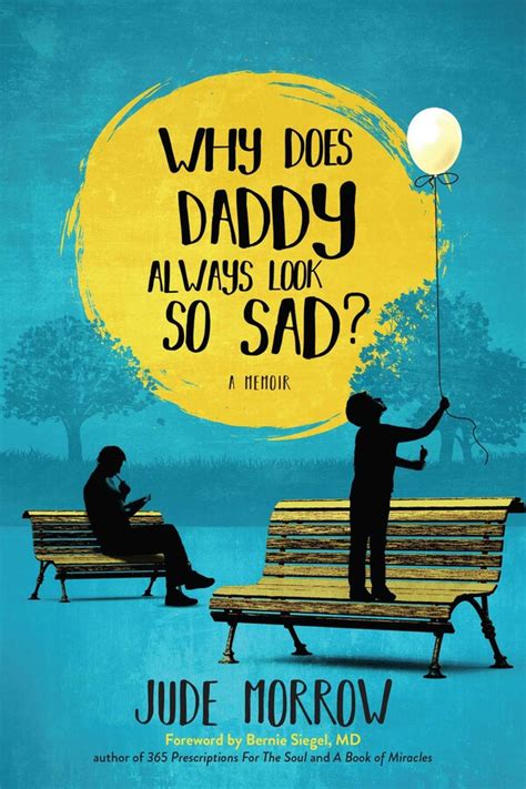 Why Does Daddy Always Look So Sad Ebook By Jude Morrow Official