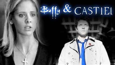 Buffy And Castiel Btvsspn Crossover Youtube