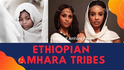 Ethiopian Amhara Tribe History And Culture In Short Youtube