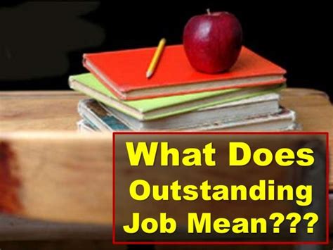 What Does Outstanding Job Mean
