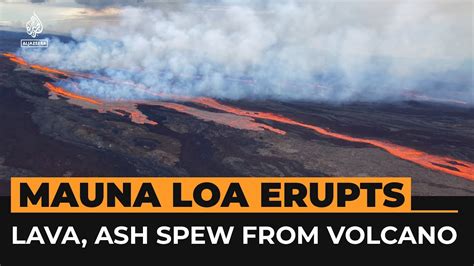 Mauna Loa Worlds Largest Active Volcano Starts Erupting Al Jazeera