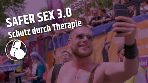 safer sex 3 0 schutz durch therapie mit hans berlin youtube