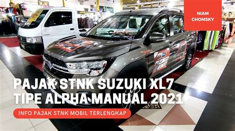 Berapakah Pajak Stnk Tahunan Suzuki Xl Tipe Alpha Manual Terbaru