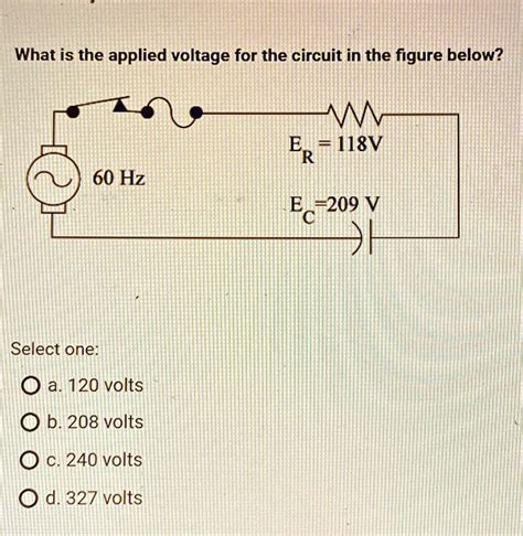 Solved What Is The Applied Voltage For The Circuit In The Figure Below