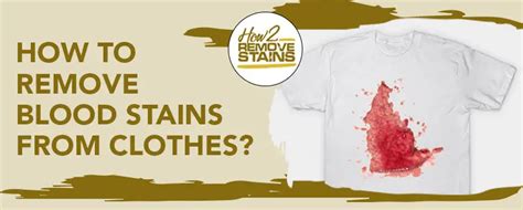 How To Remove Blood Stains From Clothes Detailed Answer