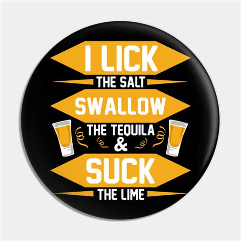 tequila lick suck swallow i cinco de mayo costume cinco de mayo pin teepublic