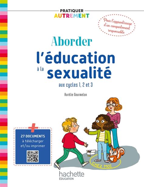 Pratiquer Autrement Aborder Léducation à La Sexualité Aux Cycles 1