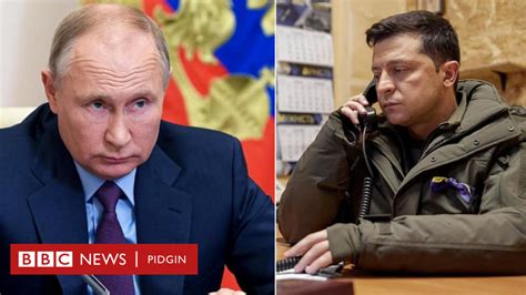 vladimir putin russia ukraine war zelensky tell putin to consider peace talks now bbc news pidgin