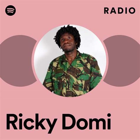 Ricky Domi Radio Playlist By Spotify Spotify