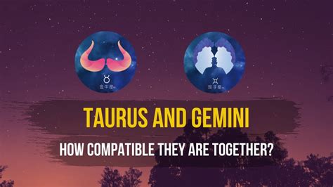 Taurus And Gemini How Compatible They Are Together Youtube