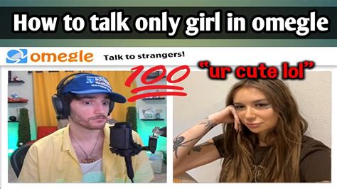 how to get girl for talk in omegle ⚡ find only girl on omegle in detail omegle girl talking
