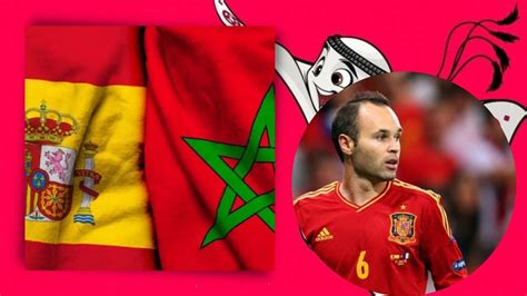 تعليق اندريس انيستا على لقاء المغرب مع اسبانيا في دور 16 في مونديال قطر Youtube