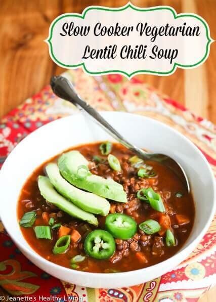 Slow Cooker Vegetarian Lentil Chili Soup Recipe Jeanettes Healthy Living