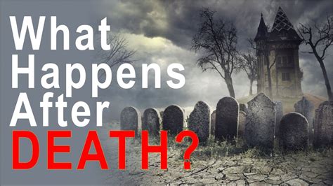 We know even less about what happens to them when we die. What happens after death. - YouTube
