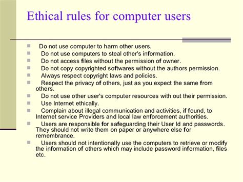 Never use a computer to send false or misleading information. Computer Ethics Presentation