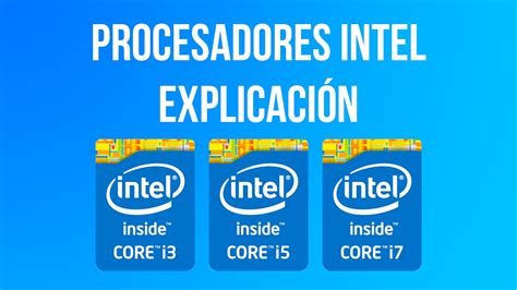 Cual Es La Diferencia Entre Intel Core I3 I5 I7 - Esta Diferencia