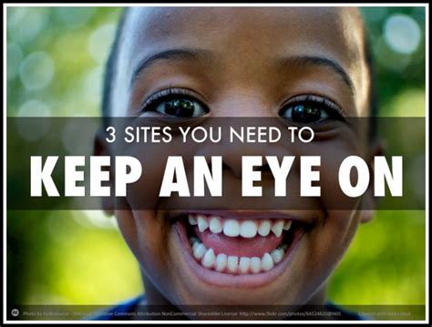 3 Sites You Need to Keep an Eye On | Keep an eye on, Eyes, Incoming