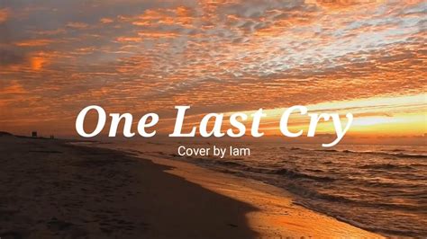 One Last Cry Brian Mcknight Lyrics Cover Onelastcry