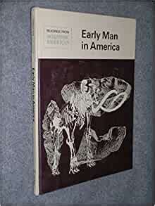 Amazon Com Early Man In America Readings From Scientific American With An Introd