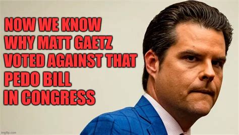 Matt Gaetz Under Investigation Over Possible Sex Trafficking Imgflip