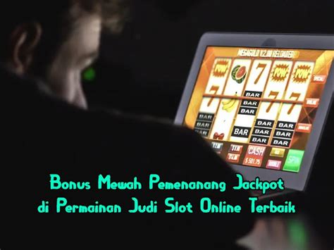 Pemenang Jackpot Situs Bandar Slot Online Terbaru Terlengkap