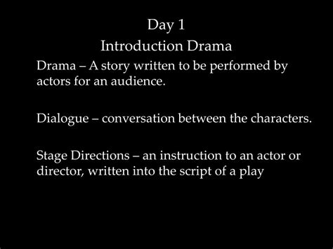 Ppt Day 1 Introduction Drama Drama A Story Written To Be Performed