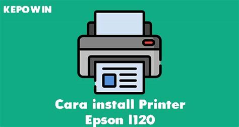 Cara Install Printer Epson L