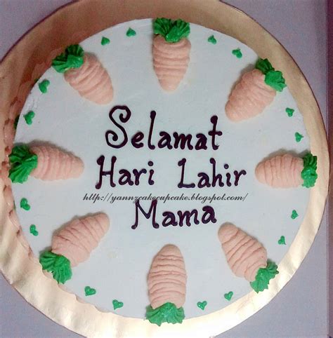 Waaah selamat hari lahir raya, sehat selalu yaa naaak. Cake & Cupcake By Yannz: Selamat Hari Lahir Mama