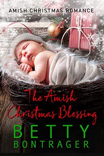 The Amish Christmas Blessing By Betty Bontrager Goodreads