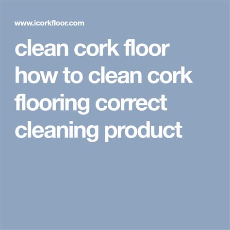 clean cork floor how to clean cork flooring correct cleaning product | Cork flooring, Flooring ...