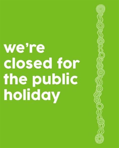 Public Holiday Closure Tues 26th Jan 2021