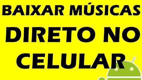 Maybe you would like to learn more about one of these? Como Baixar Músicas Direto do Celular - Android (2018) - YouTube