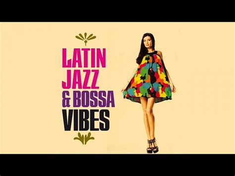 Latin Jazz Vibes The Best Of Youtube Music