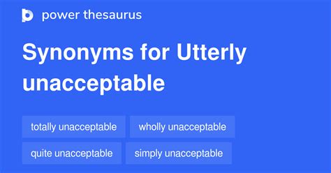 utterly unacceptable synonyms 31 words and phrases for utterly unacceptable