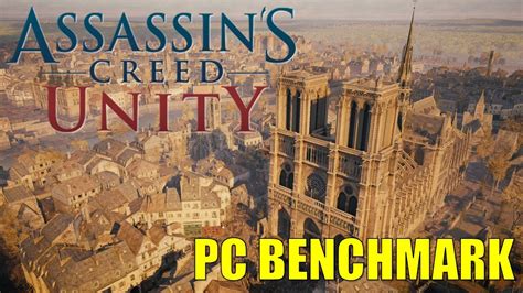 Assassin S Creed Unity Benchmark Gtx Youtube