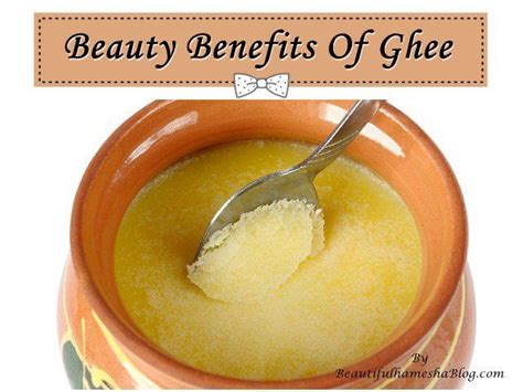 Beauty Benefits Of Ghee Ghee Benefits Ghee Making Ghee