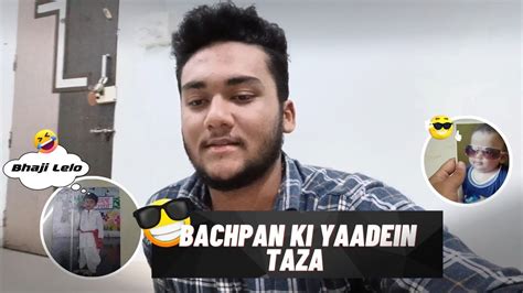 Bachpan Ki Yaadein Taza Ho Gayi 🫣😅😊 Vlogs Youtube Youtube