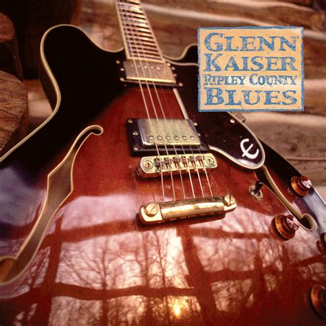Glenn Kaiser Ripley County Blues Cd Rez Band Frontman Blues