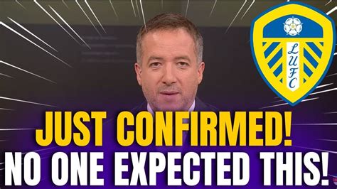 Breaking News No One Expected This Leeds United News Youtube