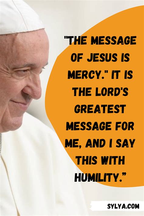 Inspiring Pope Francis Quotes About Mercy Pope Francis Quotes Mercy Quotes Pope Francis