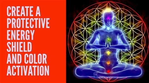 Create A Protective Energy Shield And Color Activation Youtube