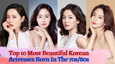 top 10 most beautiful korean actresses born in the 70s 80s youtube