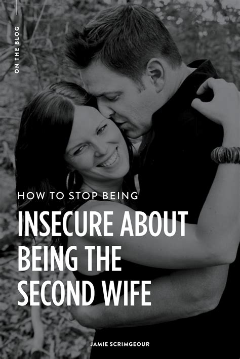 How To Shake The Insecurities That Come From Being The Second Wife Second Wife Ex Wife