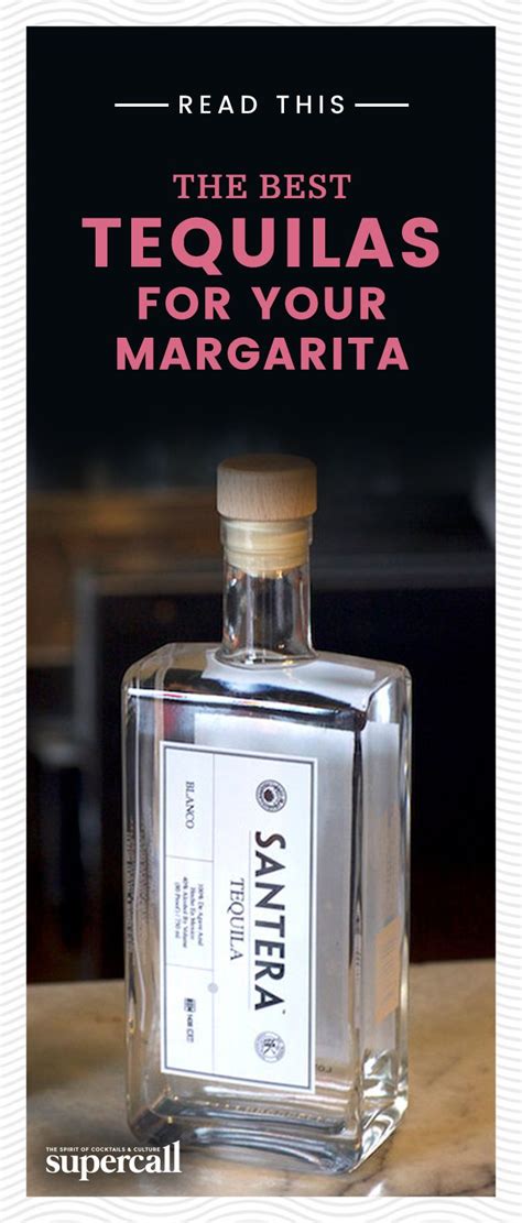 The 5 Best Tequilas For Margaritas Best Tequila Tequila Tequila