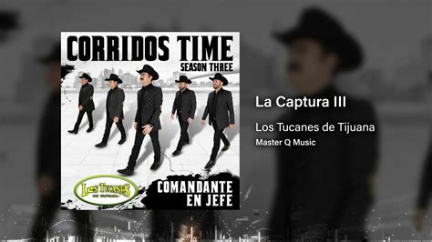 La Captura Iii Los Tucanes De Tijuana Audio Oficial Youtube
