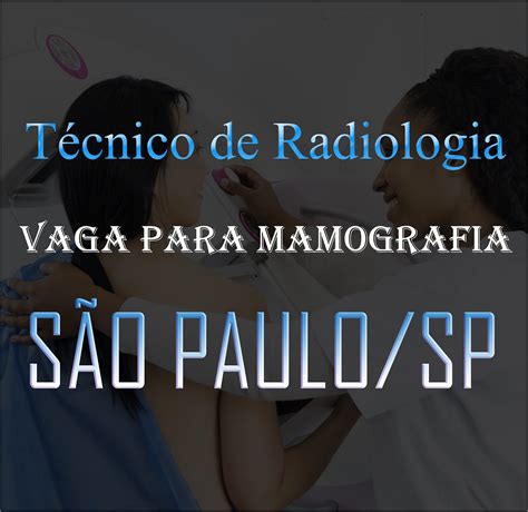 Dicas De Radiologia Tudo Sobre Radiologia T Cnico Em Radiologia Vaga Para Mamografia S O